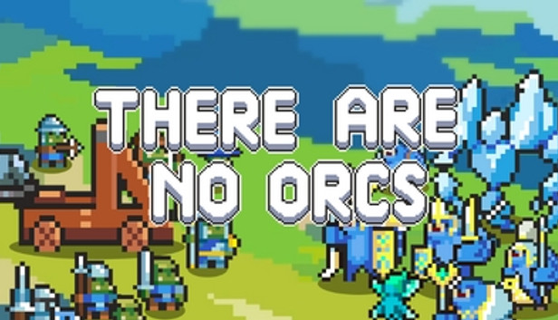There Are No Orcs