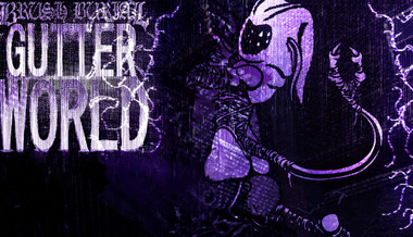 Brush Burial: Gutter World