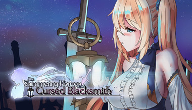 The Shimmering Horizon and Cursed Blacksmith