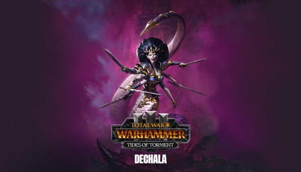 Total War: Warhammer IIII - Dechala – Tides of Torment