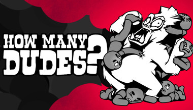 How Many Dudes?