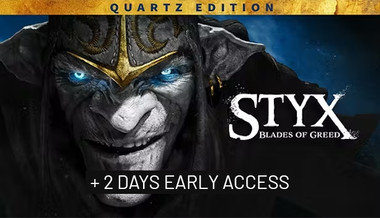 Styx: Blades of Greed - Quartz Edition + + wcześniejszy dostęp