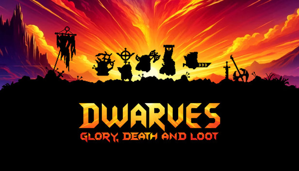 Dwarves: Glory, Death and Loot