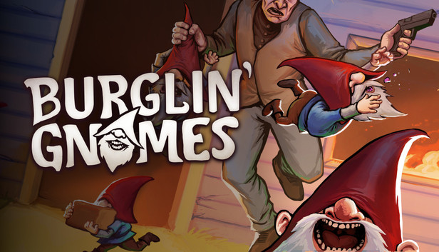 Burglin' Gnomes