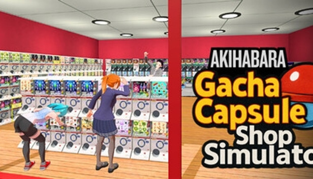 Gacha Capsule Shop Simulator - Akihabara