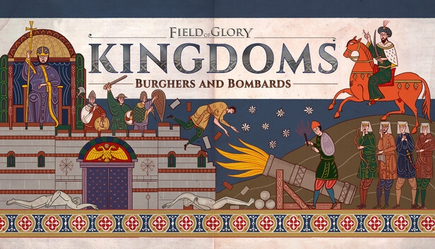 Field of Glory: Kingdoms - Burghers and Bombards