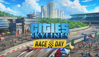 Cities: Skylines - Race Day COPY