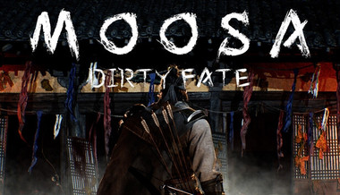 MOOSA: Dirty Fate