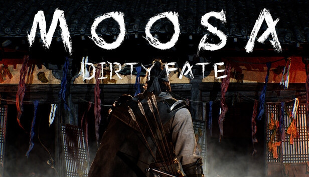 MOOSA: Dirty Fate