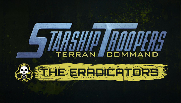 Starship Troopers: Terran Command - The Eradicators
