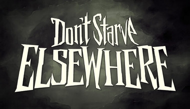 Don't Starve Elsewhere