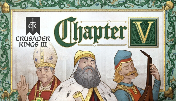 Crusader Kings III: Chapter V