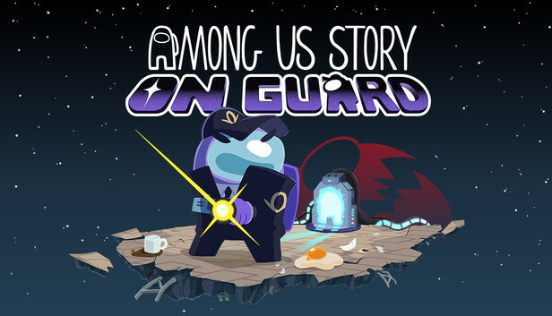 Among Us Story: On Guard