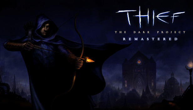Thief: The Dark Project Remastered