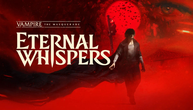 Vampire: The Masquerade — ETERNAL WHISPERS