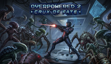 Overpowered 2 - Crux of Fate