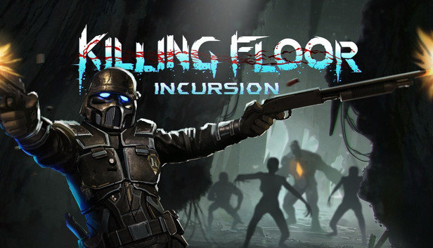 Buy Killing Floor: Incursion Steam