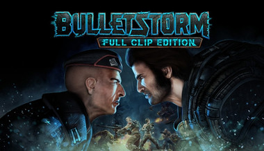 Bulletstorm Full Clip Edition