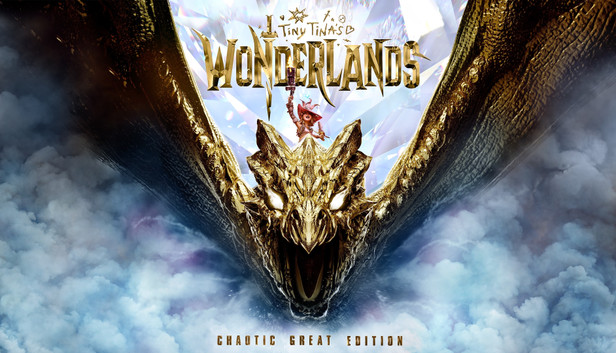 Tiny Tina's Wonderlands: Chaotic Great Edition COPY