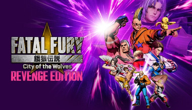 FATAL FURY: City of the Wolves Revenge Edition