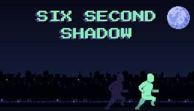 SIX SECOND SHADOW