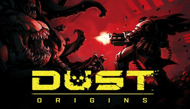 DUST: Origins