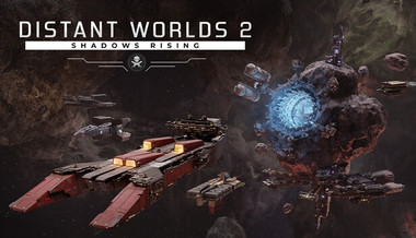 Distant Worlds 2: Shadows Rising
