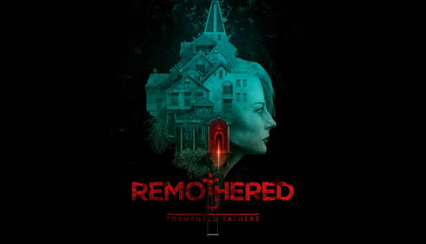 Remothered: Tormented Fathers