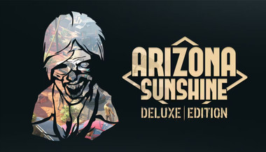 Arizona Sunshine Deluxe Edition