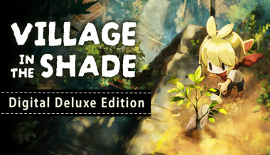 Village in the Shade - Deluxe Edition