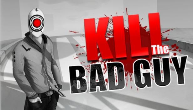 Reviews Kill The Bad Guy