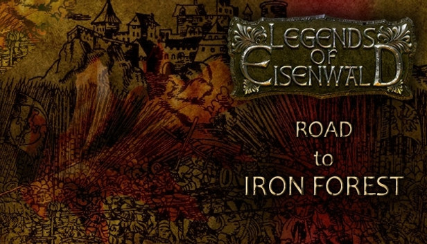Legends of Eisenwald: Road to Iron Forest