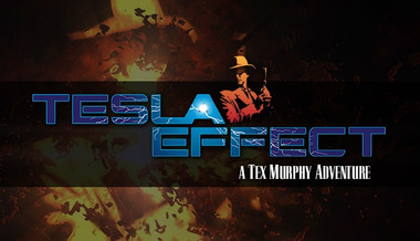 Tesla Effect: A Tex Murphy Adventure
