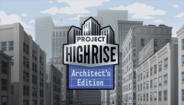 Project Highrise: Architect's Edition - Gioco completo per PC