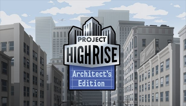 Project Highrise: Architect's Edition