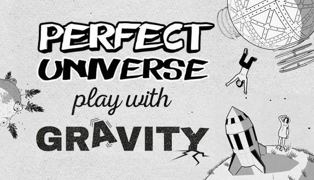Perfect Universe - Play With Gravity