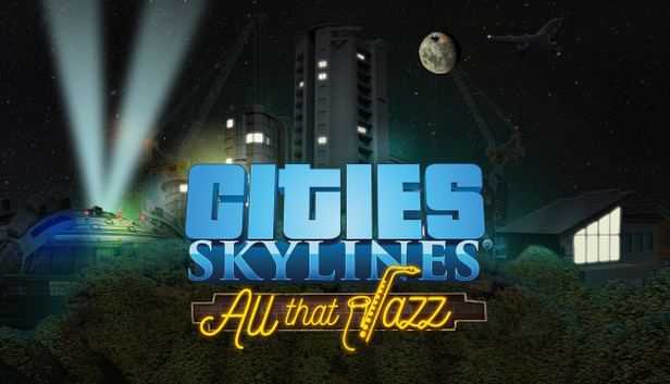 Cities: Skyline All That Jazz