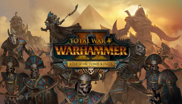 Total War: Warhammer II - Rise of the Tomb Kings