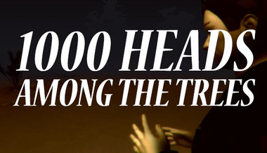 1,000 Heads Among The Trees