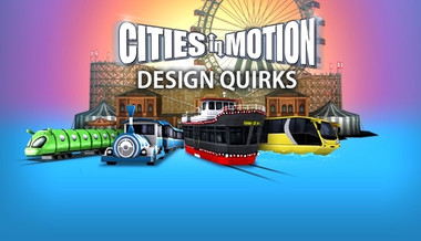 Cities in Motion: Design Quirks
