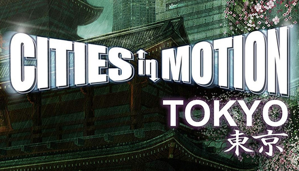 Cities in Motion: Tokyo