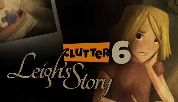 Clutter VI: Leigh's Story