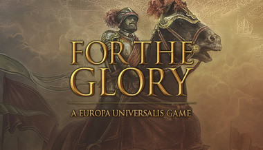 For The Glory: A Europa Universalis Game - PC (Steam)