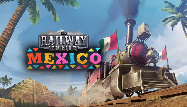 Railway Empire - Mexico