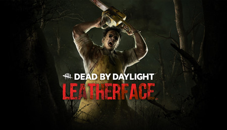 Dead by Daylight: Leatherface
