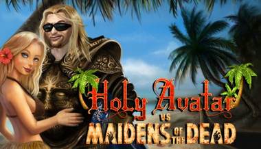 Holy Avatar vs Maiden of The Dead