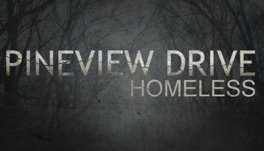 Pineview Drive - Homeless