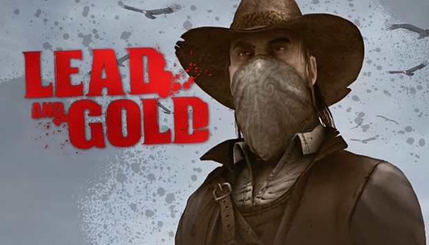 Lead and Gold: Gang of The Wild West