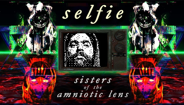 Selfie : Sisters of the Amniotic Lens