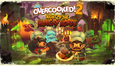 Overcooked! 2 - Night of the Hangry Horde